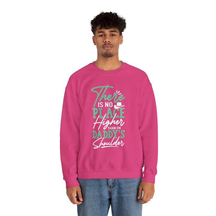 Dad’s Sweatshirt – There's No Place Higher Than on Daddy's Shoulder Design