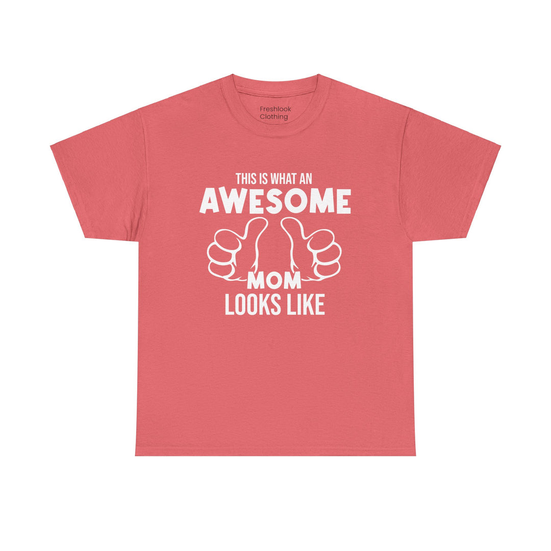 Mom T-Shirt - This Is What An Awesome Mom Looks Like Design