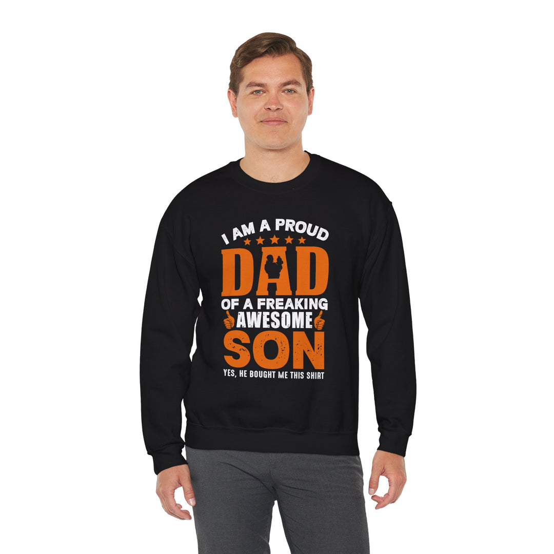 Dad’s Sweatshirt – I am Proud Dad Of a Freaking Awesome Son Design