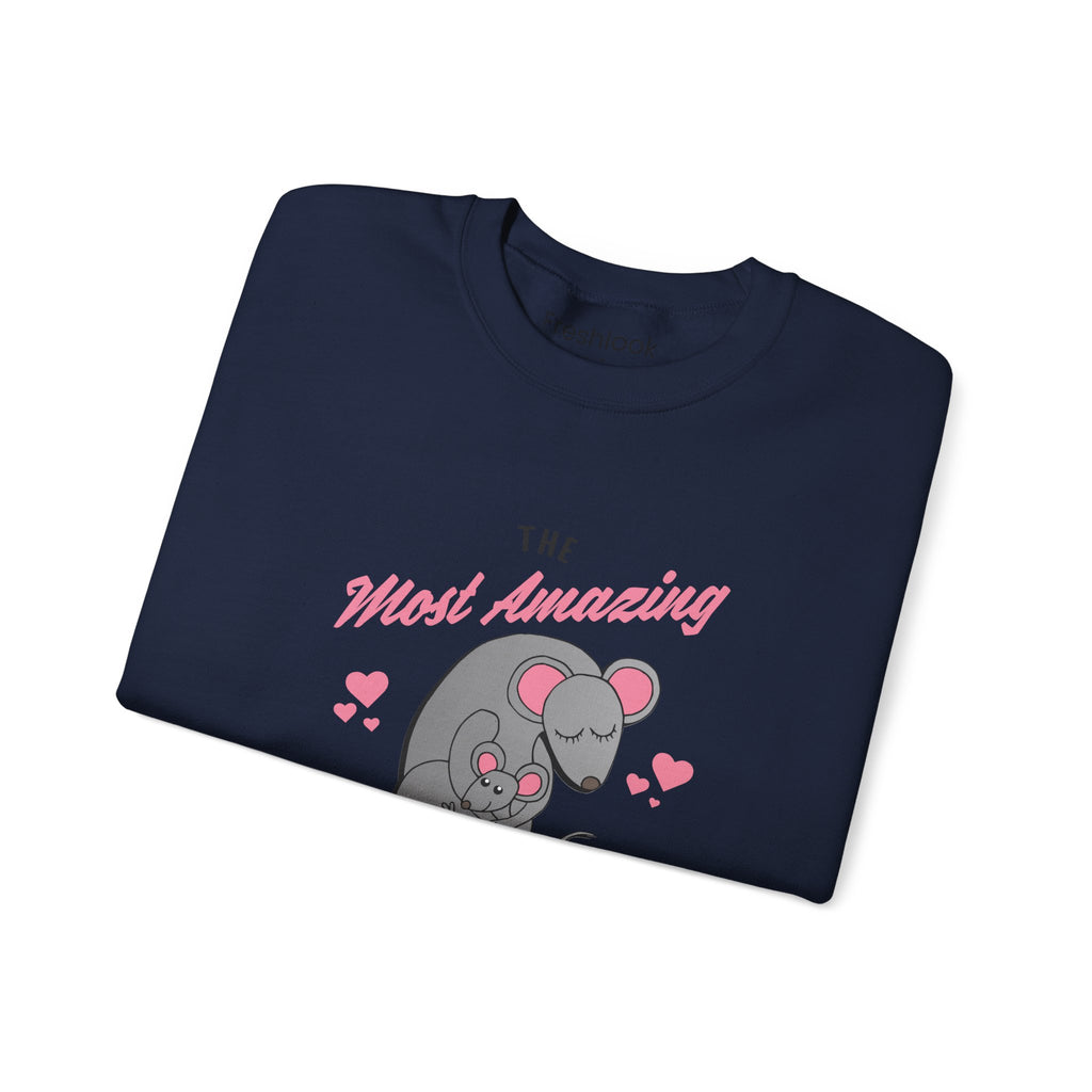 Mom Sweatshirt - The Most Amazing Mom Design