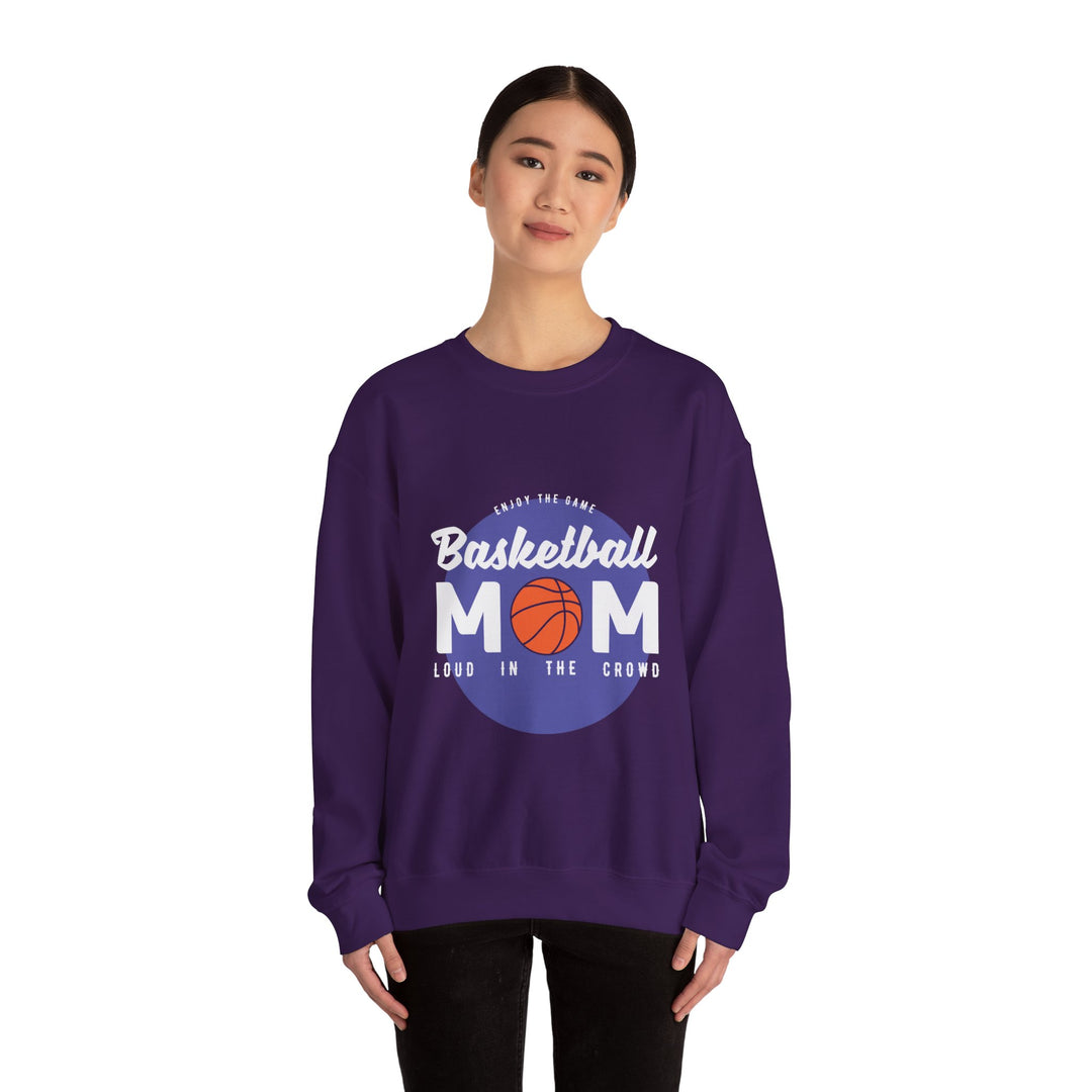 Mom's Sweatshirt - Enjoy The Game Basketball Mom Loud In The Crowd Design