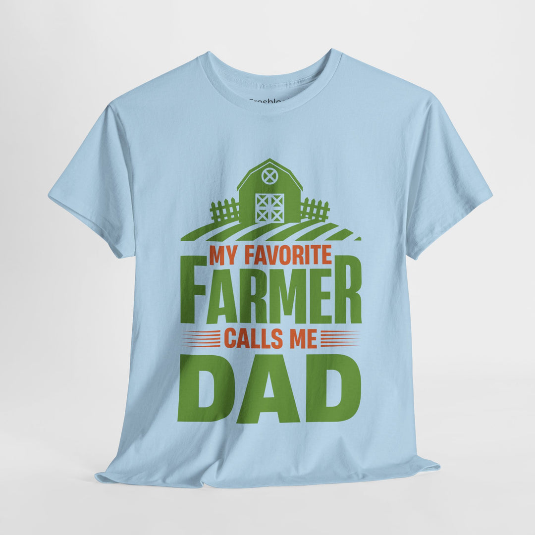 Dad's T-Shirt - My Favorite Farmer Calls Me Dad Design