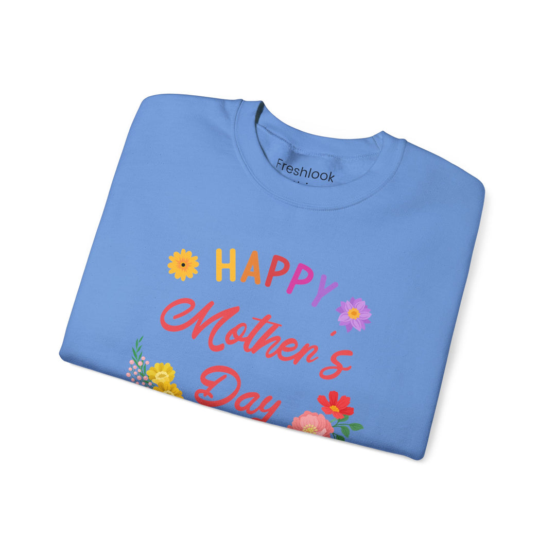 Mom's Sweatshirt - Happy Mother's Day Floral Design