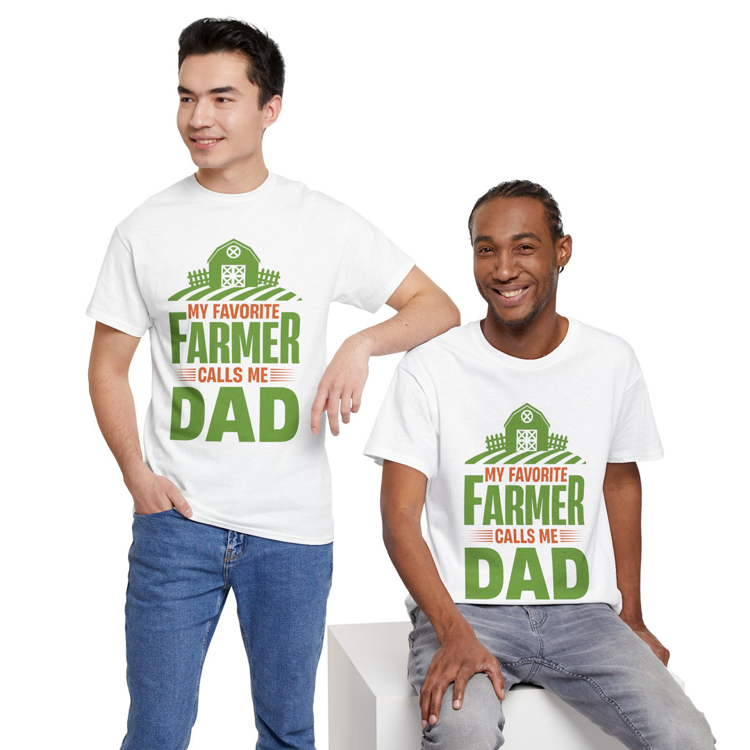 Dad's T-Shirt - My Favorite Farmer Calls Me Dad Design