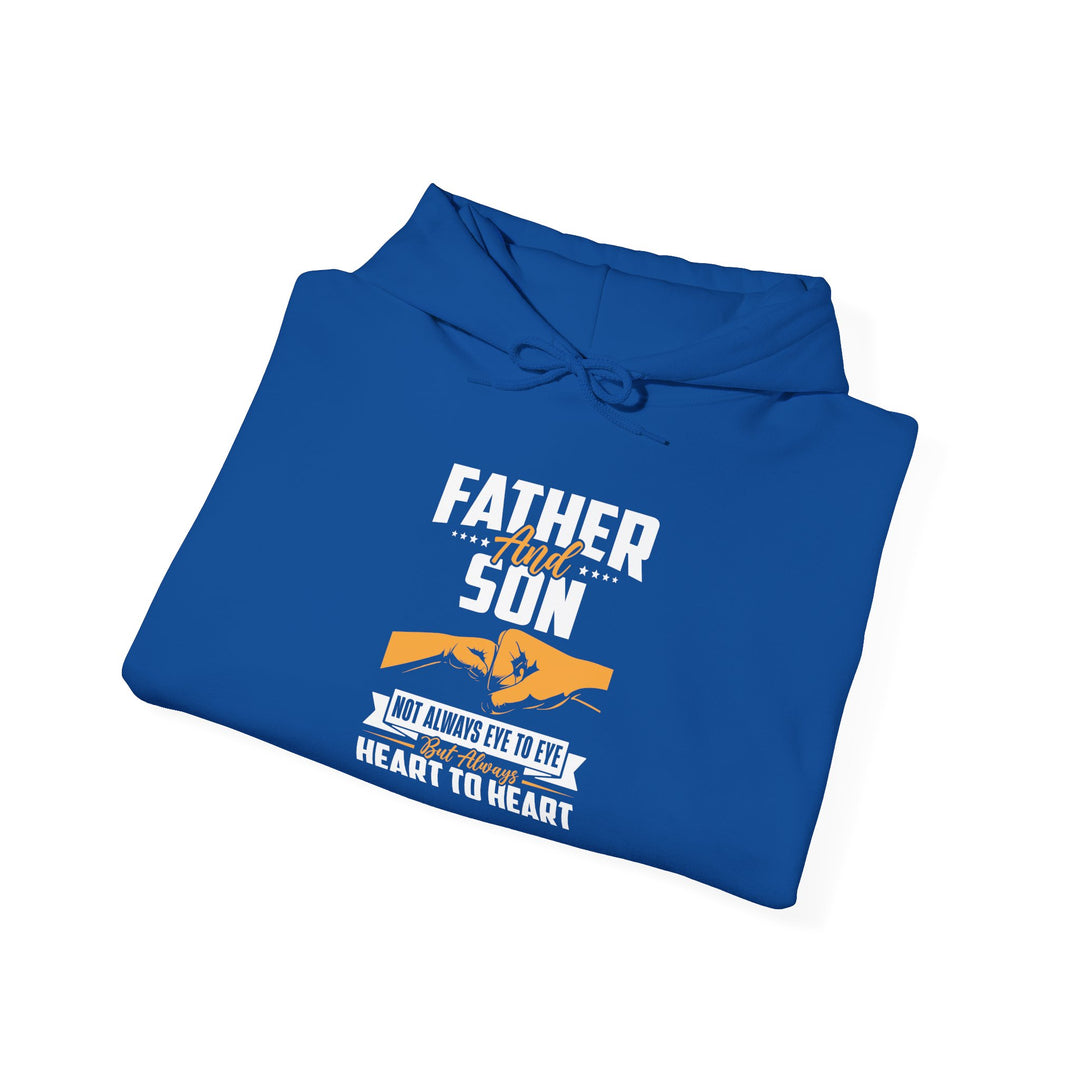 Dad’s Hooded Sweatshirt – Father and Son Not Always Eye to Eye But Always Heart to Heart Design