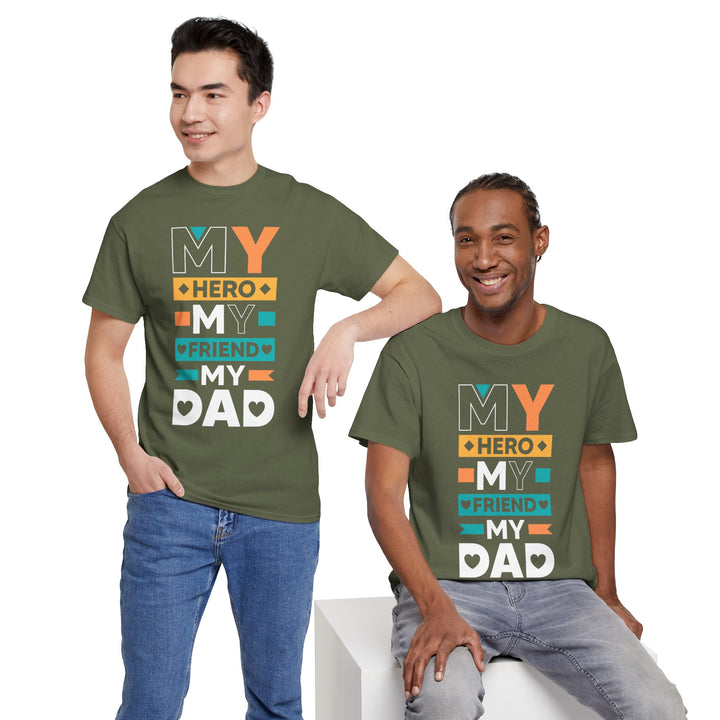 Dad's T-Shirt - My Hero My Friend My Dad design