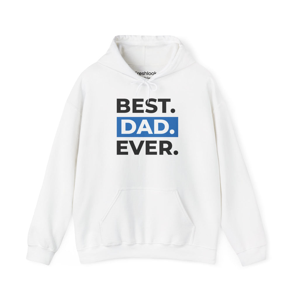 Dad’s Hooded Sweatshirt – Best Dad Ever Design