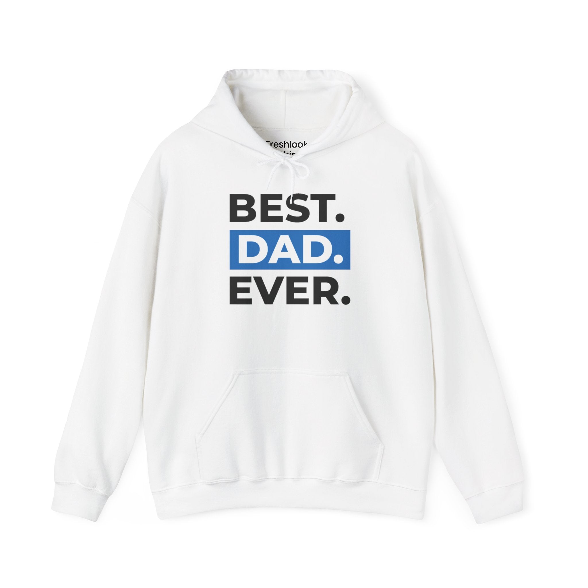 Dad’s Hooded Sweatshirt – Best Dad Ever Design