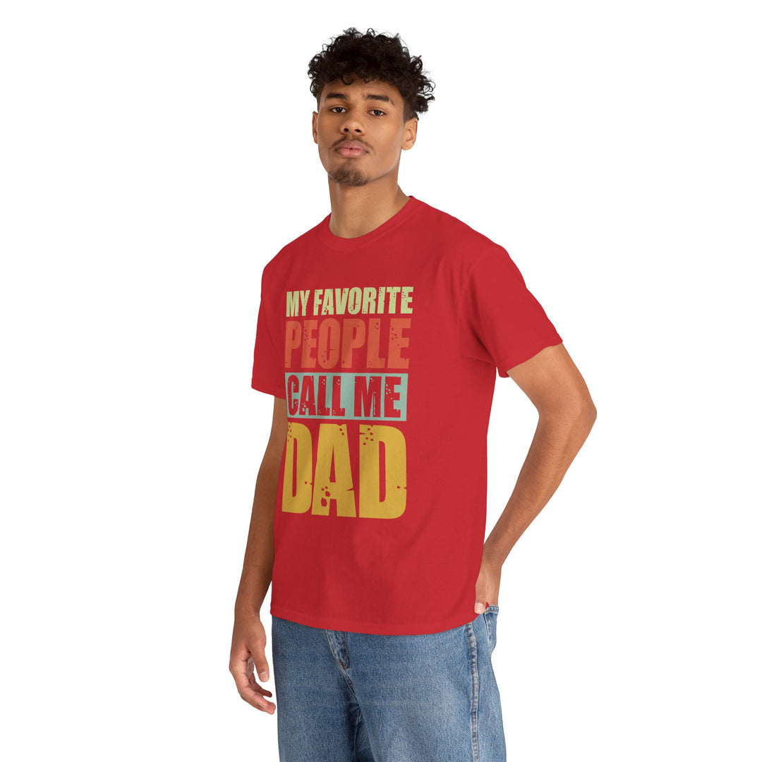 Dad's T-Shirt - My Favorite People Call Me Dad Design