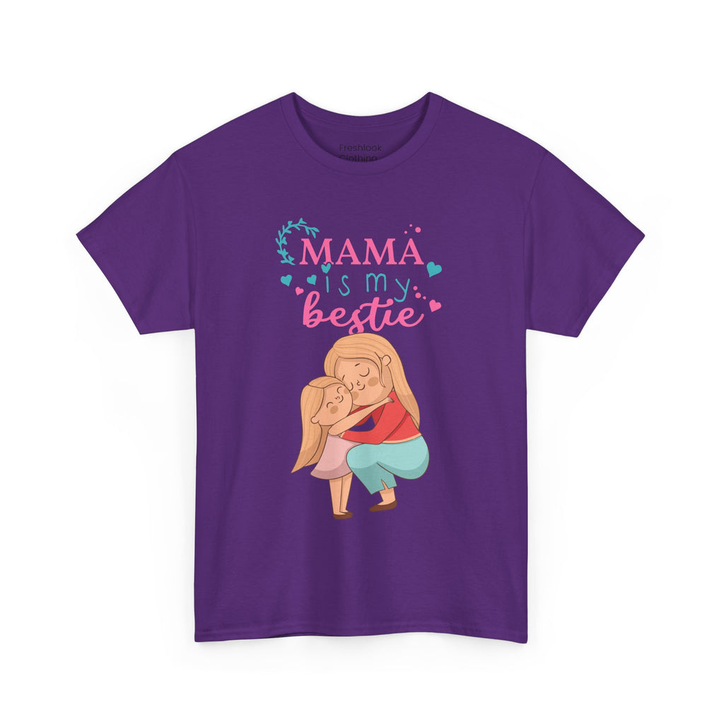 Mom T-Shirt - Mama Is My Bestie Design