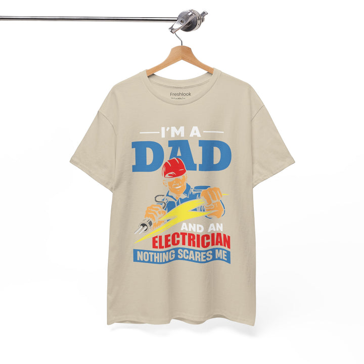 Dad's T-Shirt - I am Dad And Electrician Nothing Scares Me Design