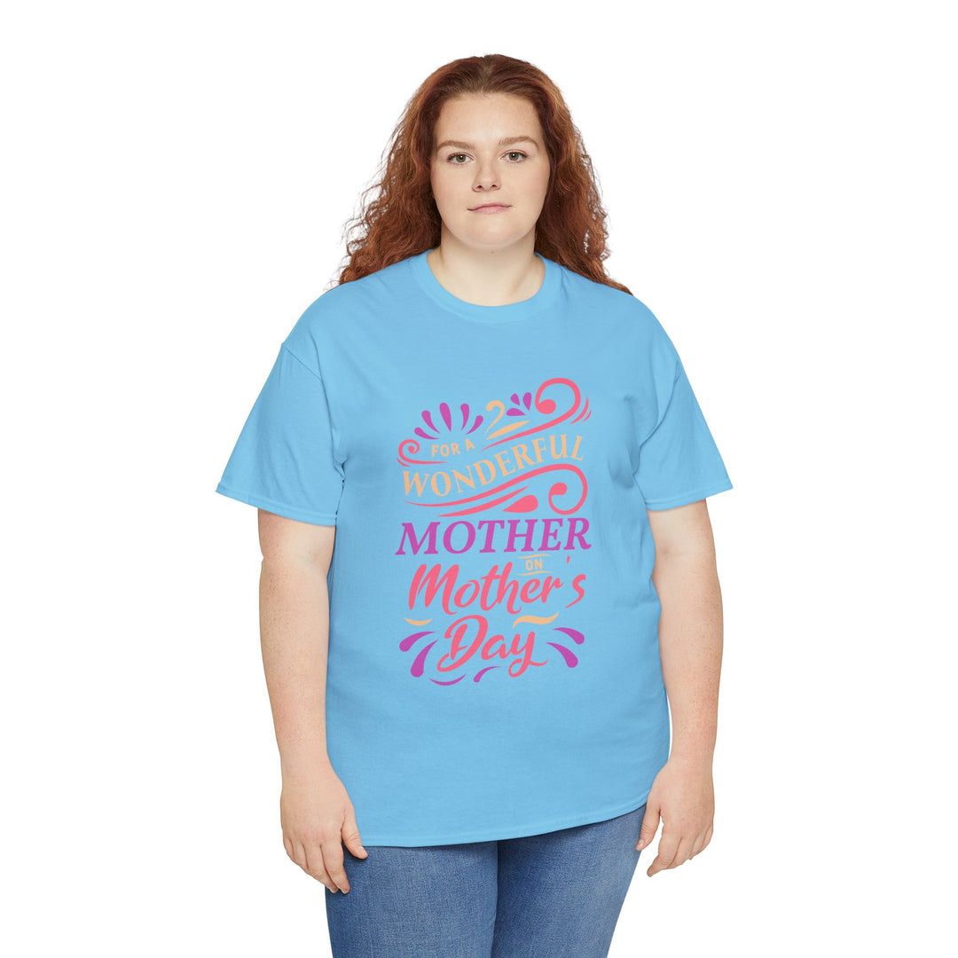 Mom’s T-shirt – For A Wonderful Mother On Mother's Day Design