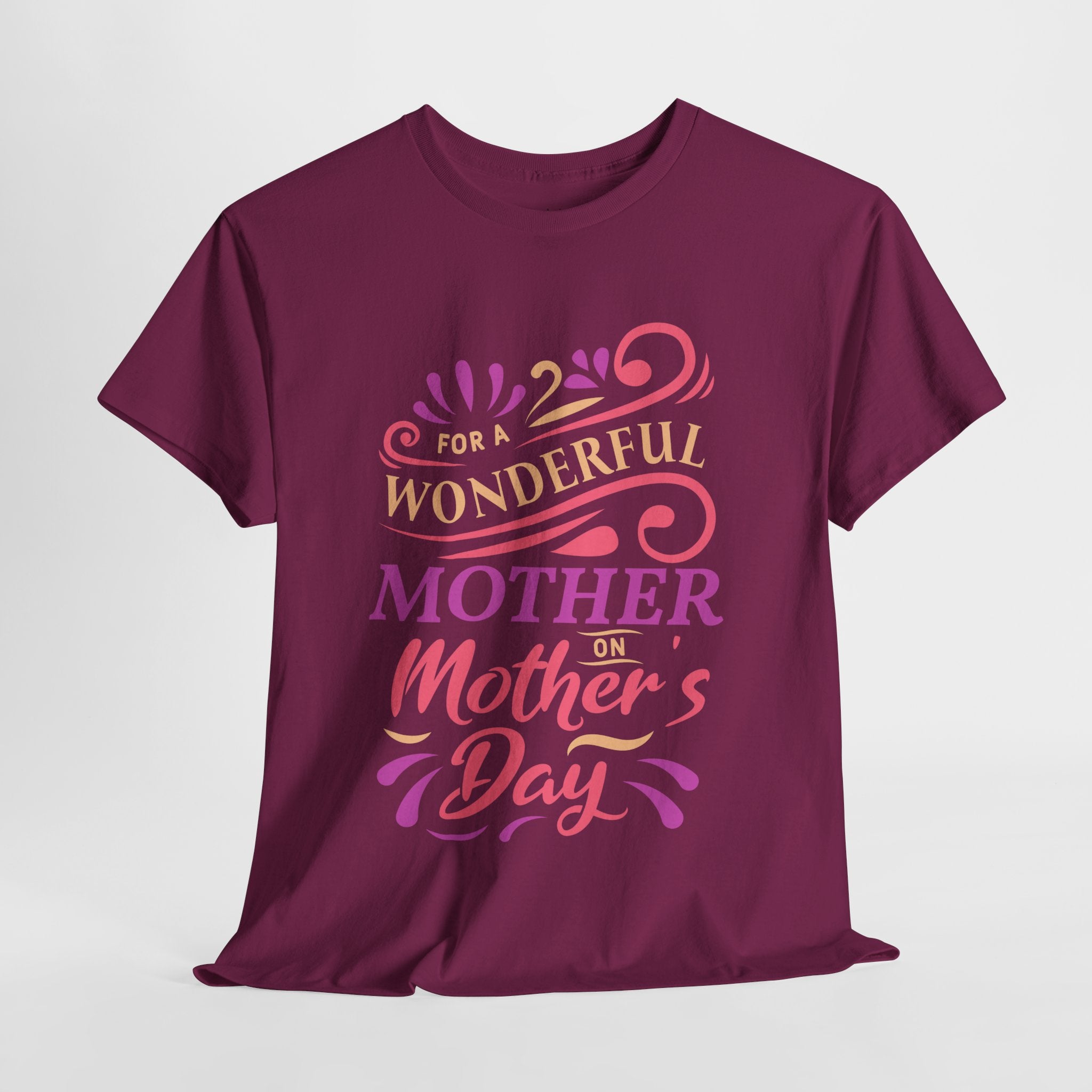 Mom T-Shirt – For A Wonderful Mother On Mother's Day Design