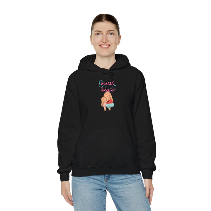 Mom's Unisex Hooded Sweatshirt  - Mama is My Bestie Design