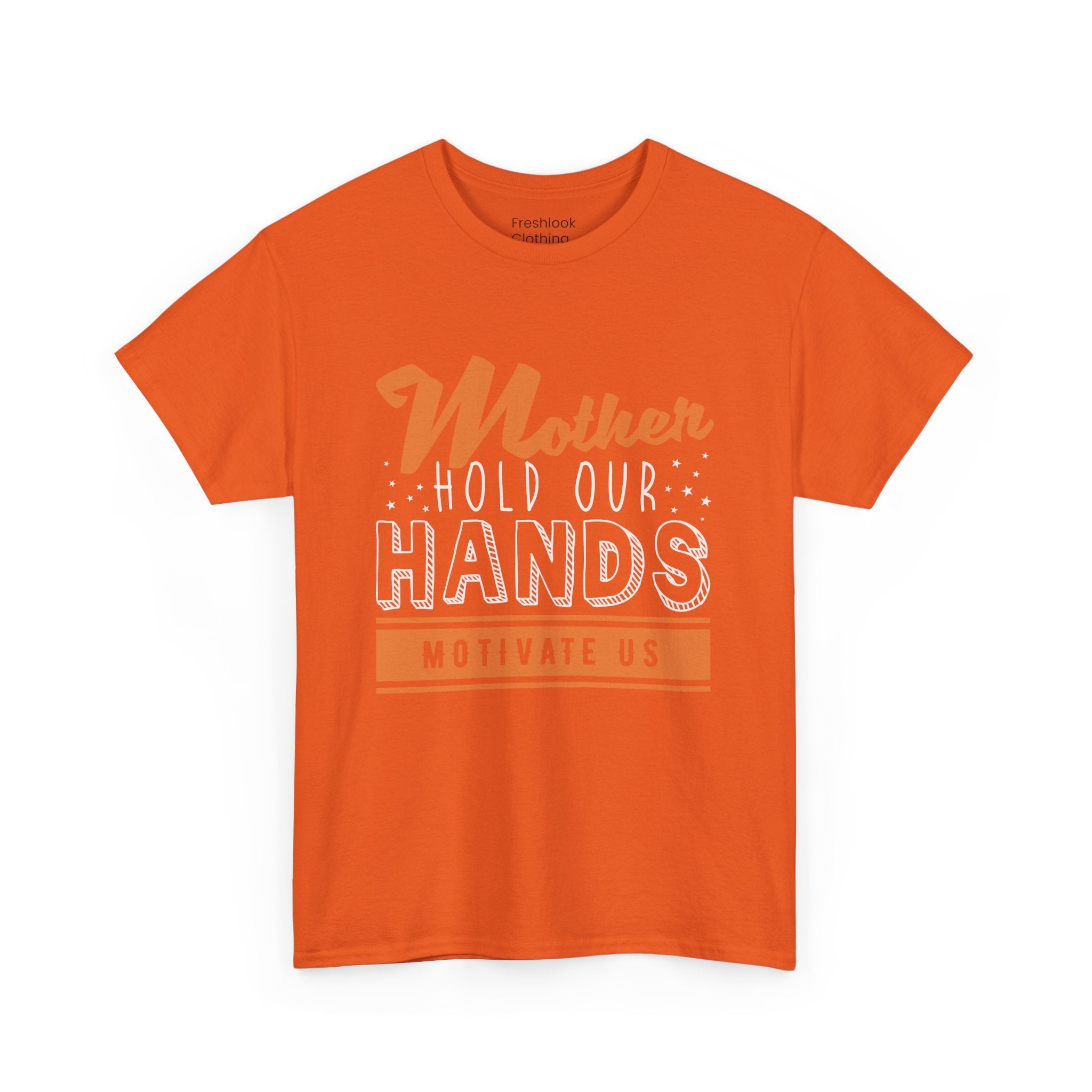 Mom T-Shirt – Mother Hold Our Hands - Motivate Us Design