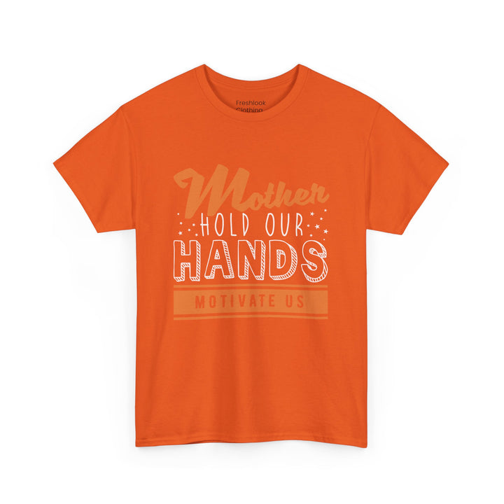 Mom’s T-shirt – Mother Hold Our Hands - Motivate Us Design