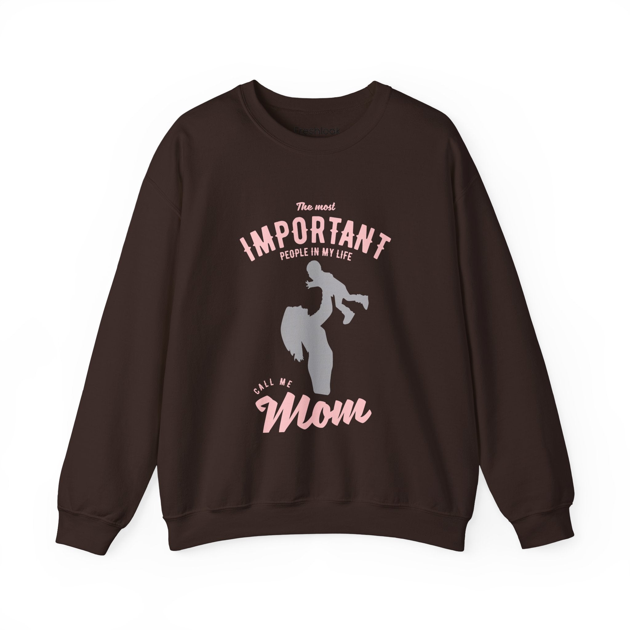 Mom Sweatshirt - The Most Important People In My Life Call Me Mom Design