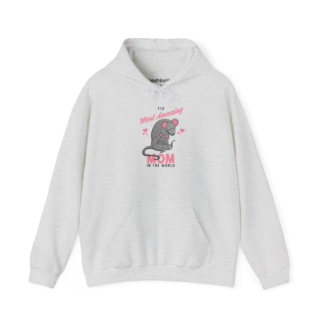 Mom's Unisex Hooded Sweatshirt - The Most Amazing Mom Hoodie