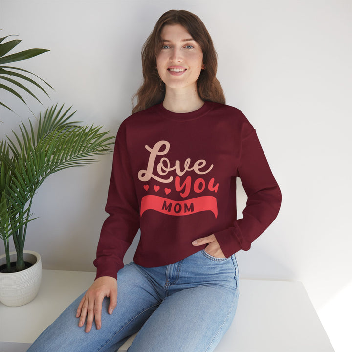 Mom's Sweatshirt - Love You Mom Design