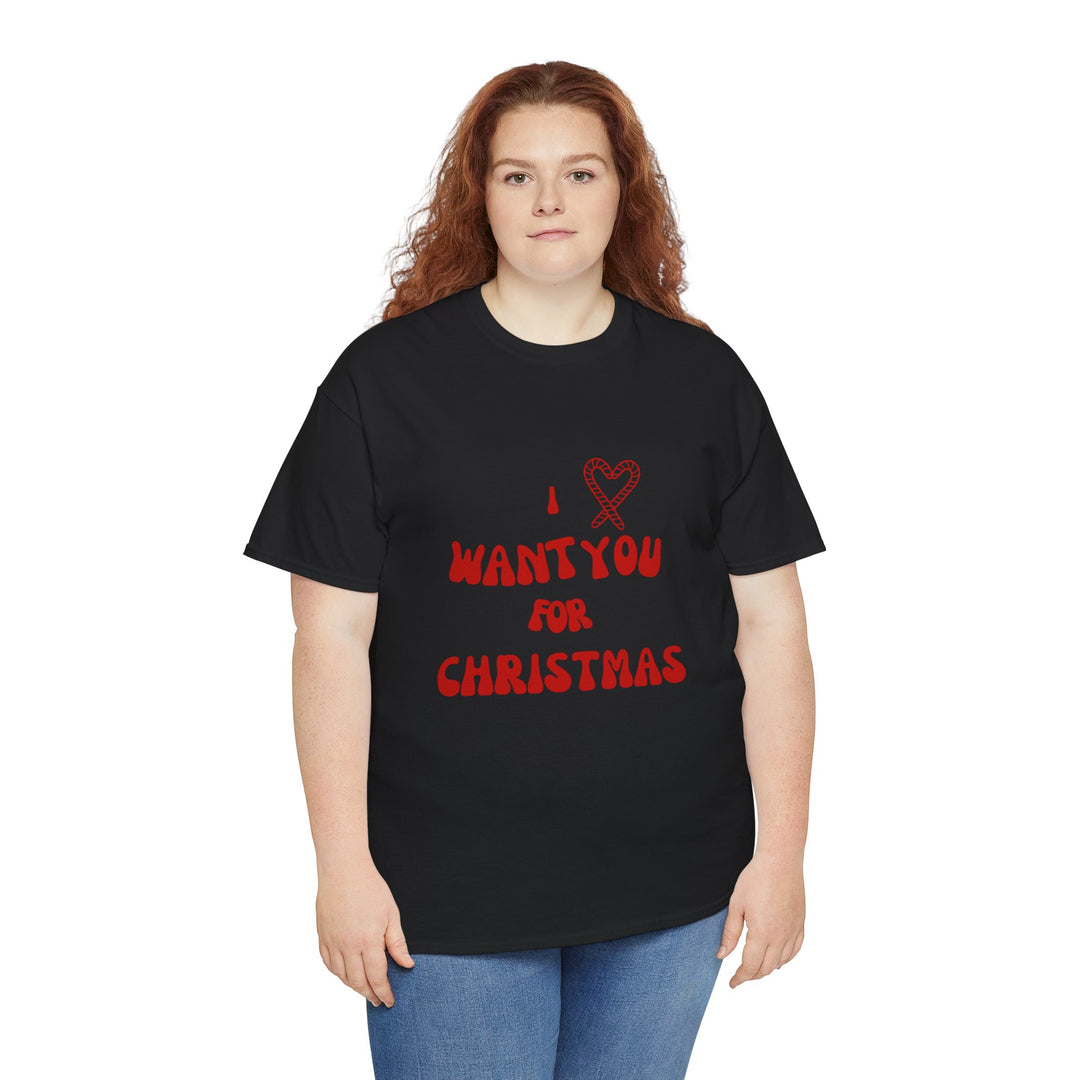 Unisex Heavy Cotton Tee - "I ❤️ Want You for Christmas", Unisex T-shirt