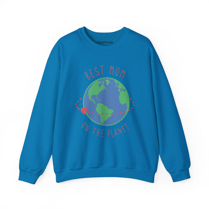 Mom's Sweatshirt - Best Mom on the Planet Design