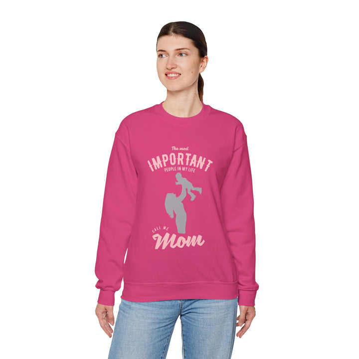 Mom's Sweatshirt - The Most Important People In My Life Call Me Mom Design