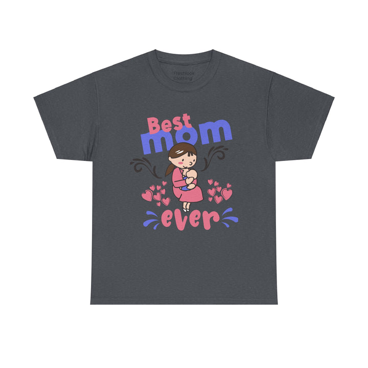 Mom T-Shirt - Best Mom Ever Design