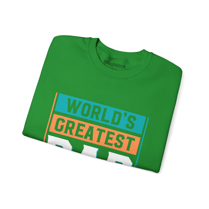 Dad’s Sweatshirt – World's Greatest Dad Design