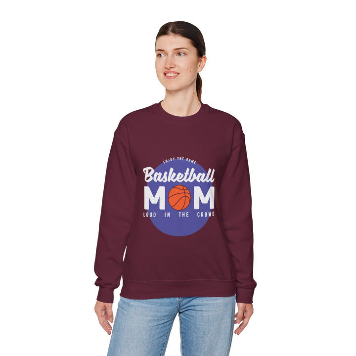 Mom's Sweatshirt - Enjoy The Game Basketball Mom Loud In The Crowd Design