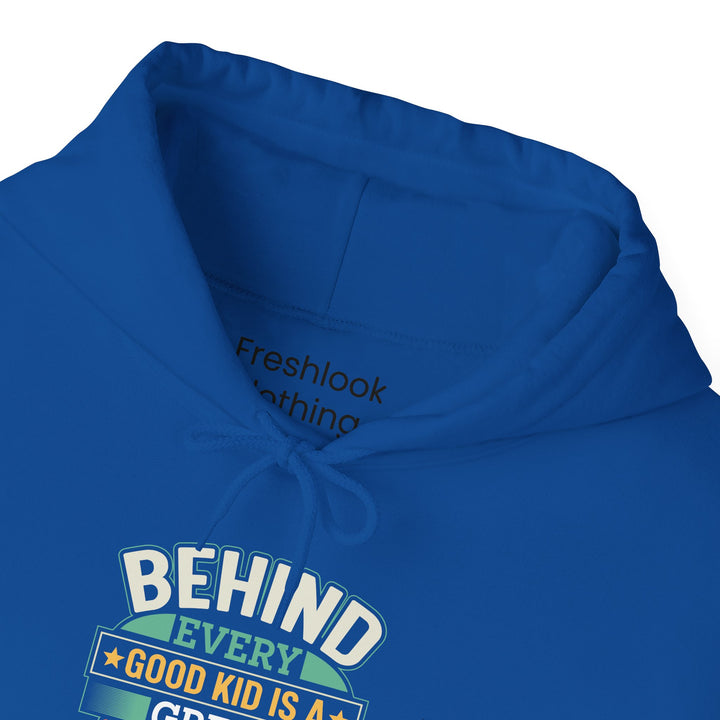 Dad’s Hooded Sweatshirt – Behind Every Good Kid Is a Great Dad Design