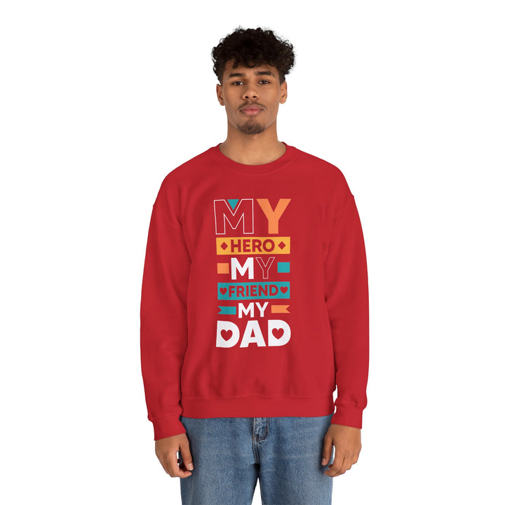 Dad’s Sweatshirt – My Hero My Friend My Dad Design