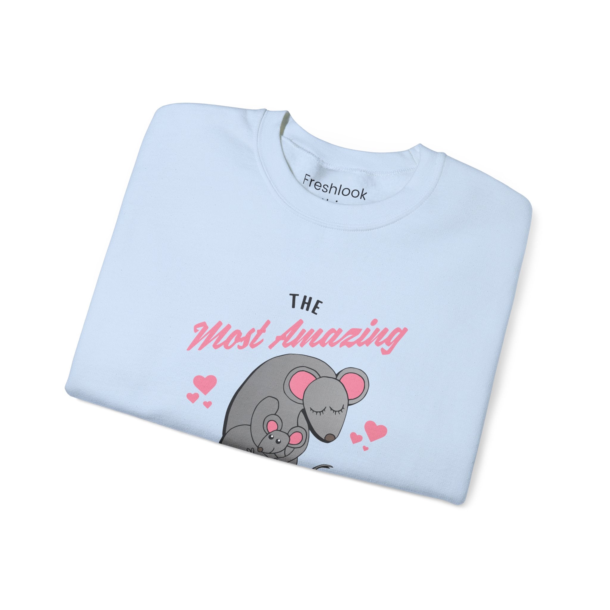 Mom Sweatshirt - The Most Amazing Mom Design
