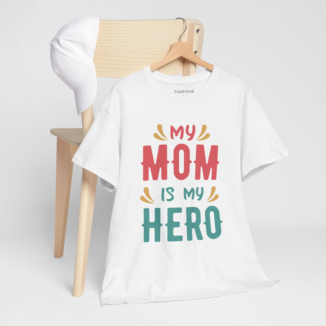 Mom T-Shirt - My Mom Is My Hero design