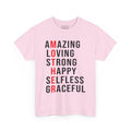 Mom T-Shirt – Amazing Loving Strong Happy Selfless Graceful - Inspirational Mother Design