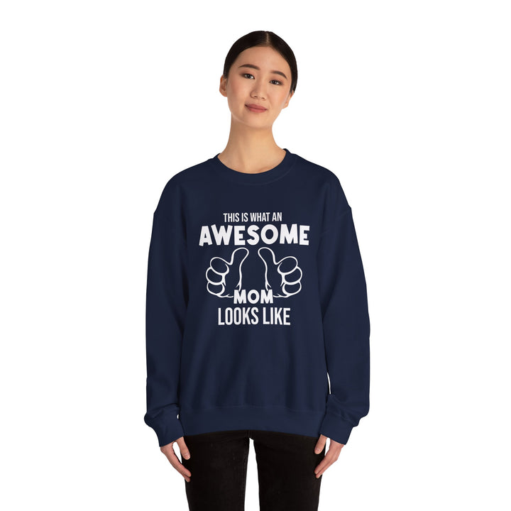 Mom's Sweatshirt - This Is What An Awesome Mom Looks Like Design