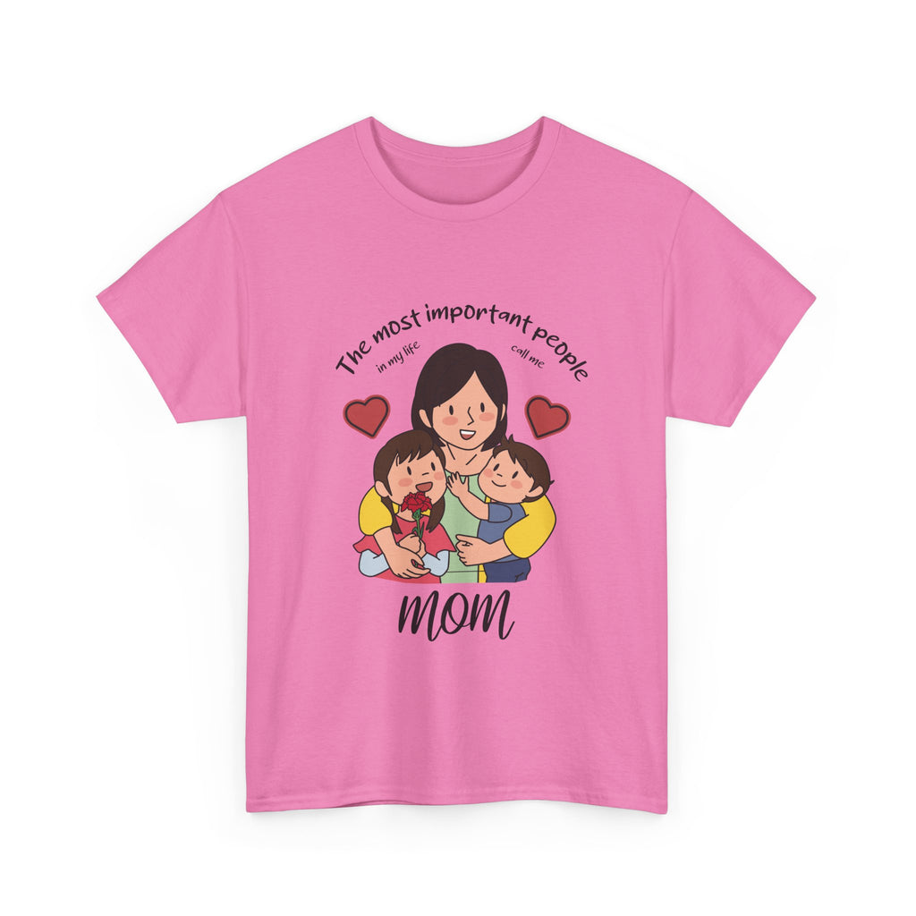 Mom T-Shirt - The Most Important People In My Life Call Me Mom Design