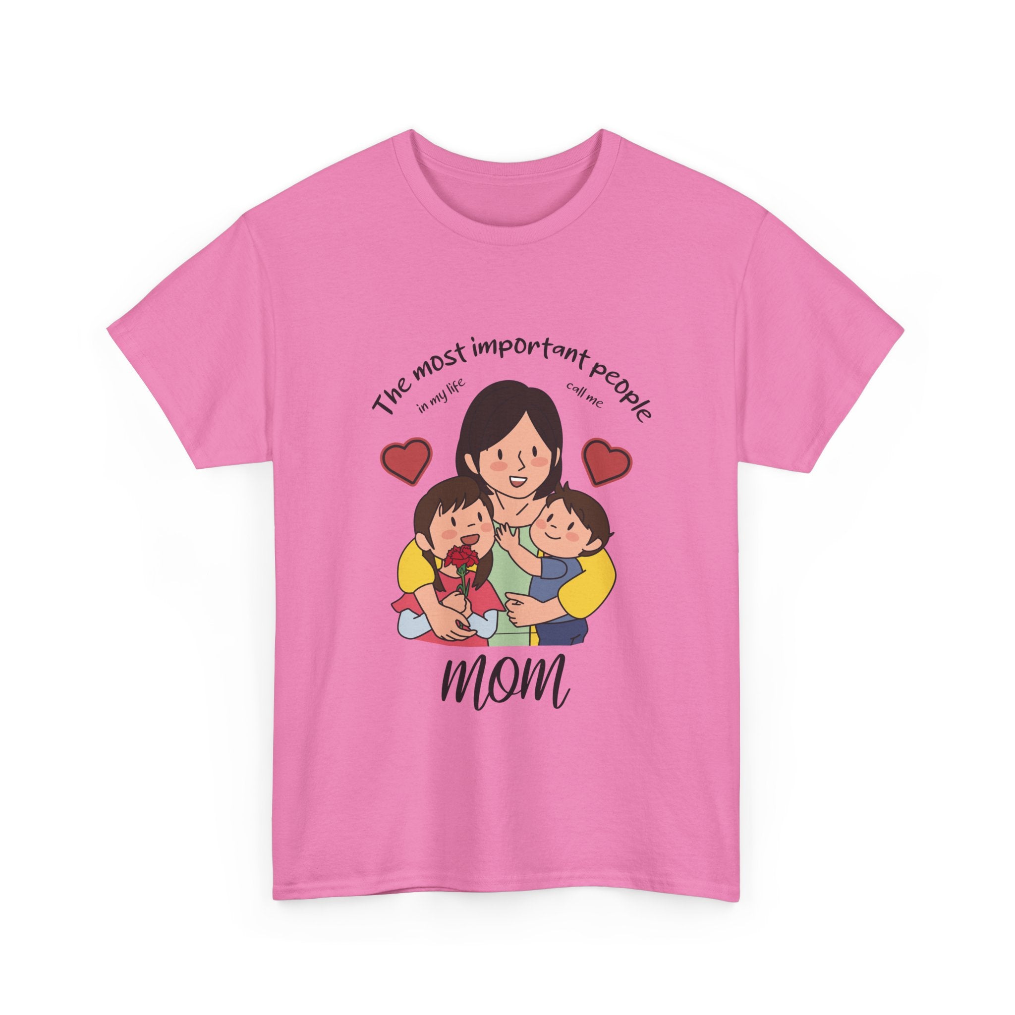 Mom T-Shirt - The Most Important People In My Life Call Me Mom Design