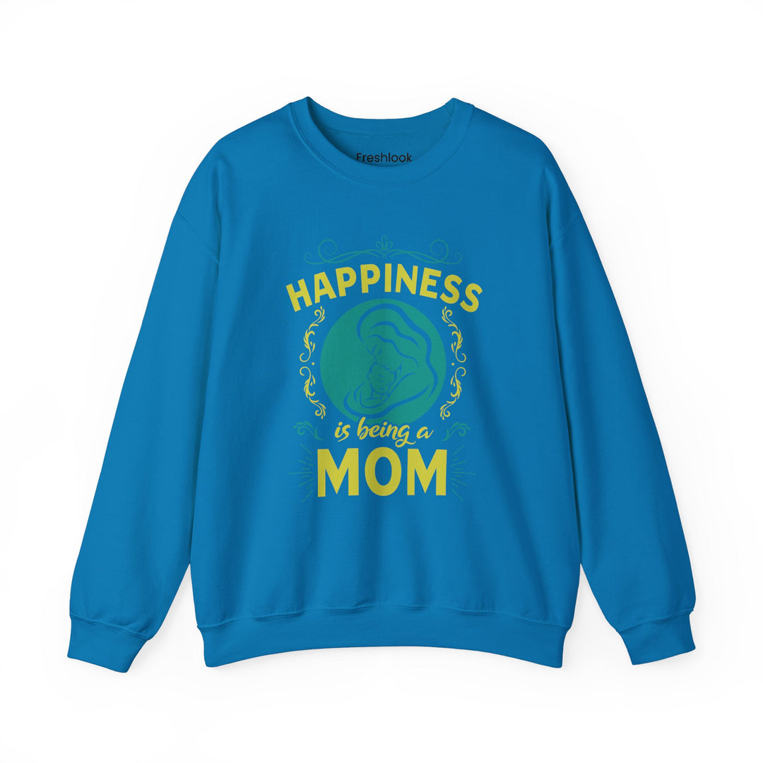 Mom's Sweatshirt  - Happiness is Being a Mom Design