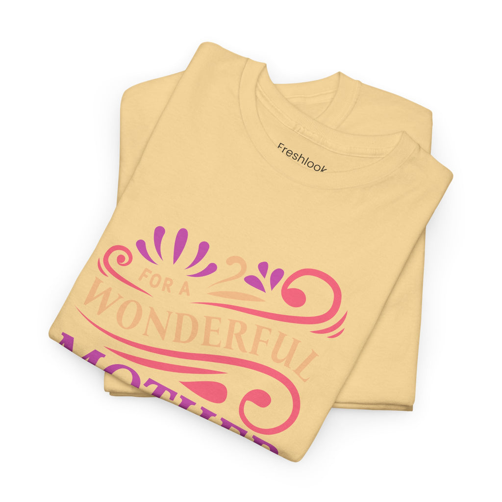 Mom T-Shirt – For A Wonderful Mother On Mother's Day Design