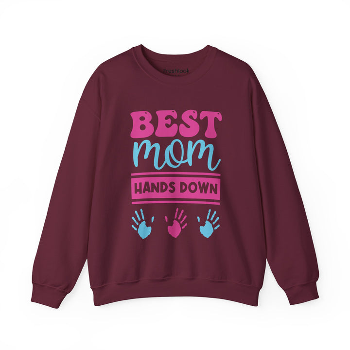 Mom's Sweatshirt - Best Mom Hands Down Design