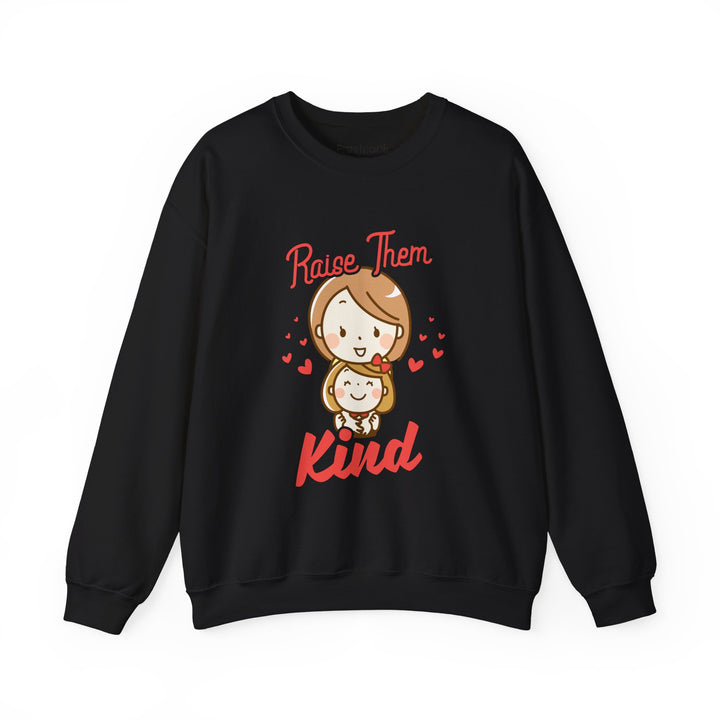 Mom's Sweatshirt - Raise Them Kind Design