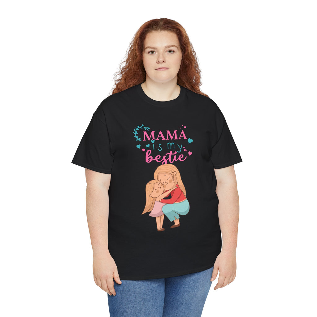 Mom T-Shirt - Mama Is My Bestie Design
