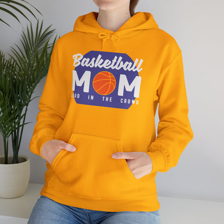 Mom's Unisex Hooded Sweatshirt - Basketball Mom Hoodie - Loud in the Crowd