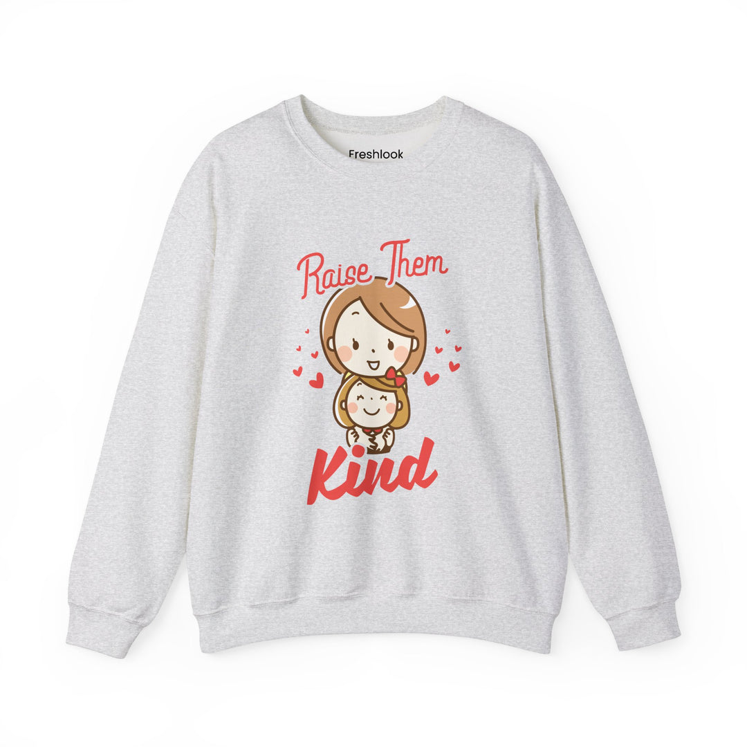 Mom's Sweatshirt - Raise Them Kind Design