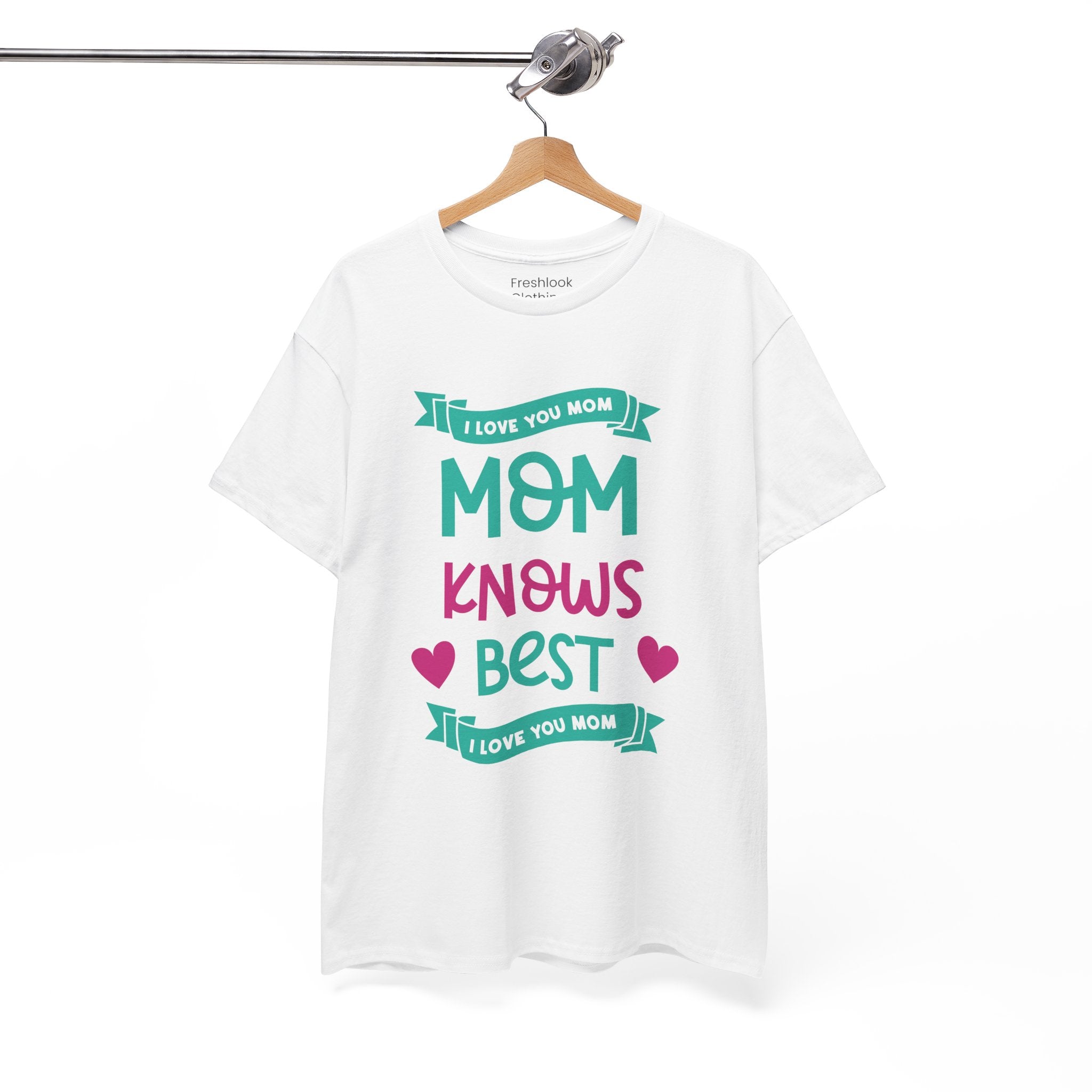 Mom T-Shirt – Mom Knows Best – I Love You Mom Design