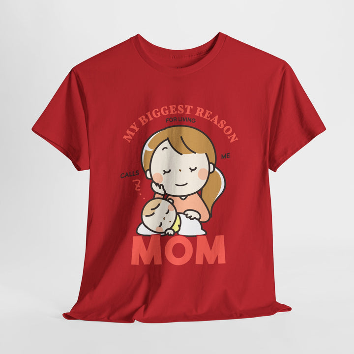 Mom T-Shirt – My Biggest Reason for Living Calls Me Mom Design