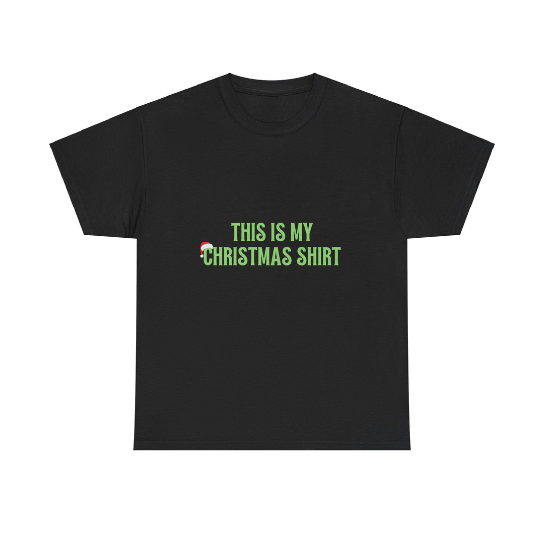 Unisex Heavy Cotton Tee, This is my Christmas Shirt, Unisex T-shirt