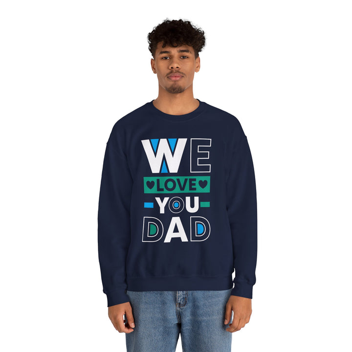 Dad’s Sweatshirt – We Love You Dad Design