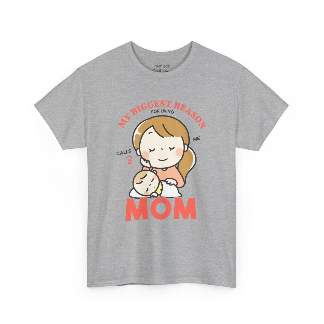 Mom T-Shirt – My Biggest Reason for Living Calls Me Mom Design