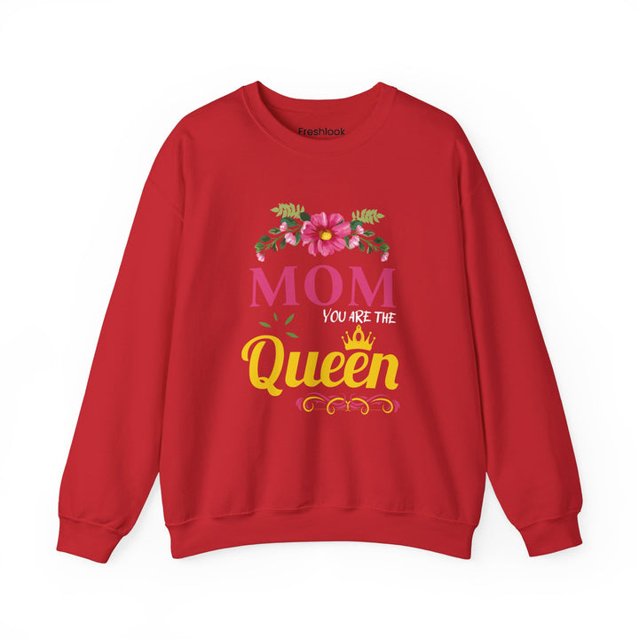 Mom's Sweatshirt - MOM You Are The Queen Floral Design